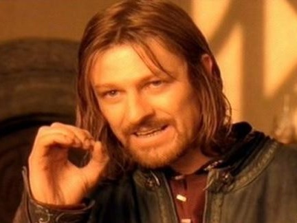 One Does Not Simply...